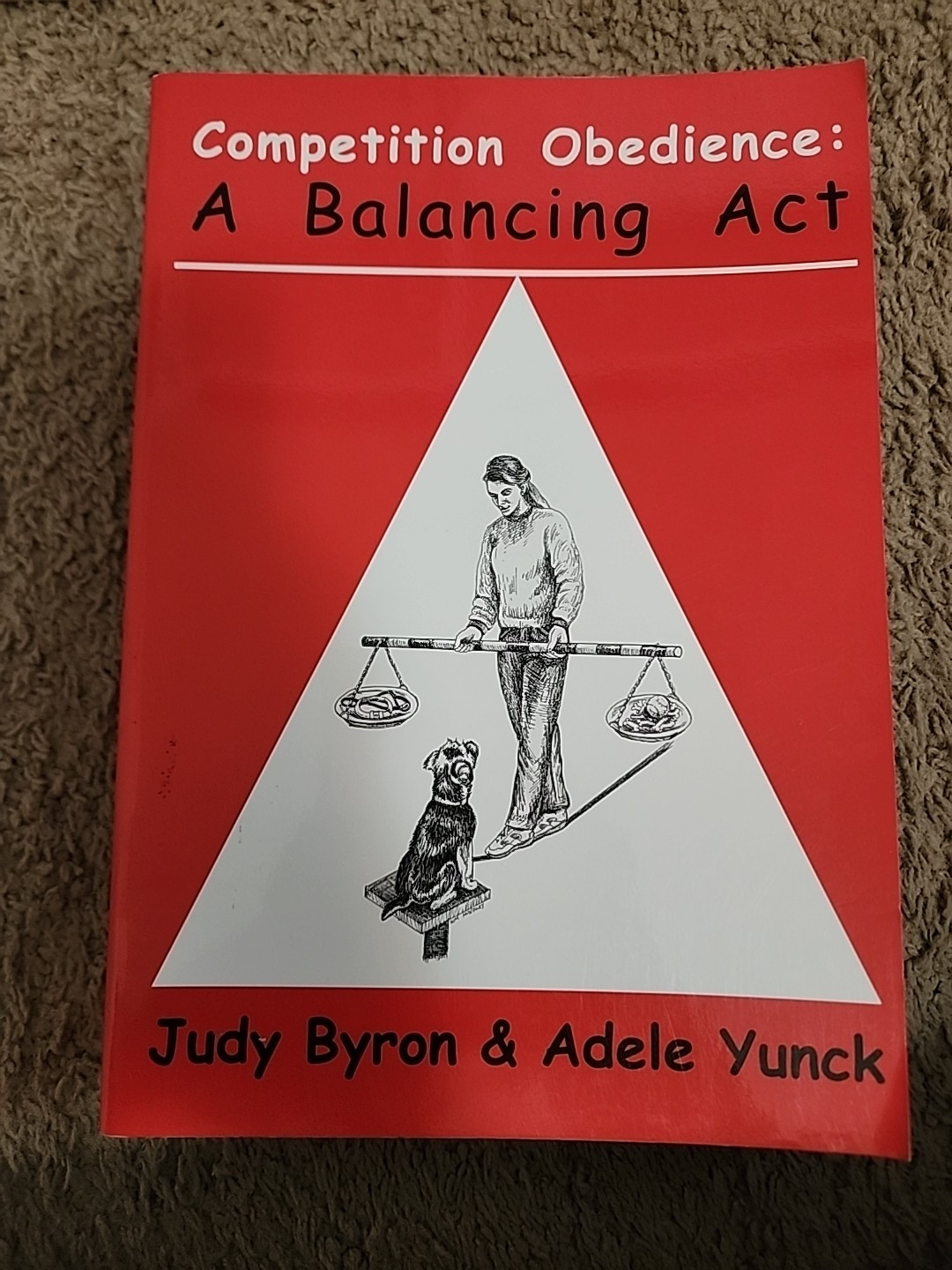 Competition Obedience: Balancing Act by Judy Byron & Adele Y...